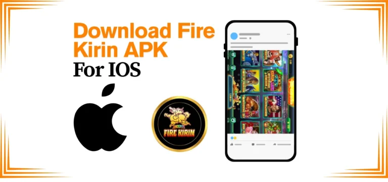 Download Fire Kirin APK For IOS